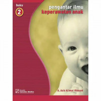 Pengantar ilmu keperawatan anak (Buku 2)