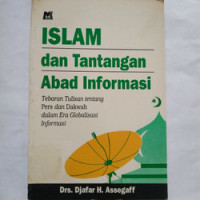 Islam dan Tantangan Abad Informasi: Tebaran Tulisan tentang Pers dan Dakwah dalam Era Globalisasi Informasi