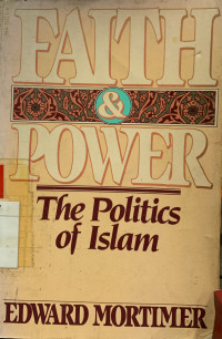 Faith and power : the politics of islam