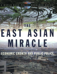 The east asian miracle : economic growth and public policy