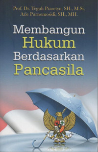 Membangun hukum berdasarkan pancasila