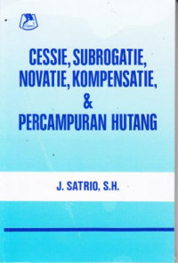 Cessie, subrogatie, novatie, kompensatie, dan percampuran hutang