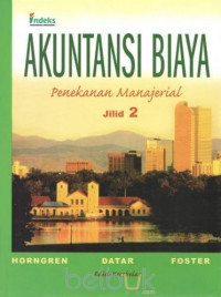 Akuntansi Biaya : Penekanan Manajerial (Jilid 2 Edisi 11)