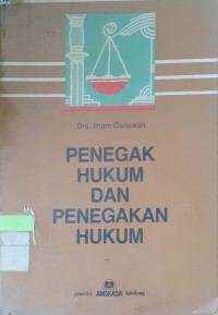 Penegak hukum dan penegakan hukum