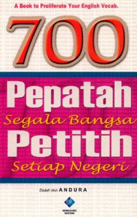 700 pepatah segala bangsa petitih dari bermacam negeri