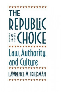 The republic of choice : Law, authority, and culture