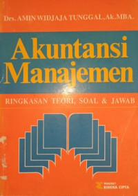 Akuntansi manajemen : Ringkasan teori, soal & jawab