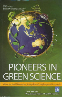 Pioneers in green science : Beberapa model penerapan konsep ramah lingkungan di indonesia