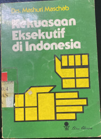 Kekuasaan Eksekutif di Indonesia