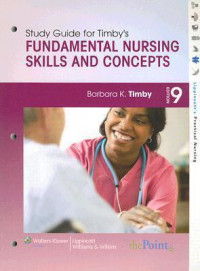 Fundamental Nursing Skills and Concepts (9th Edition)