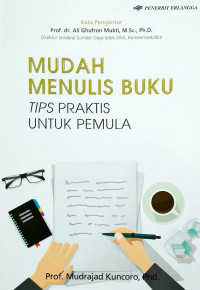 Mudah Menulis Buku : Tips Praktis Untuk Pemula