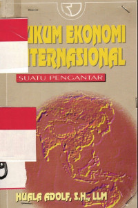 Hukum ekonomi internasional : Suatu pengantar