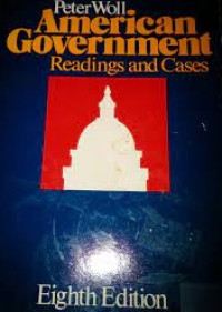 American Government readings and Cases Eighth Edition