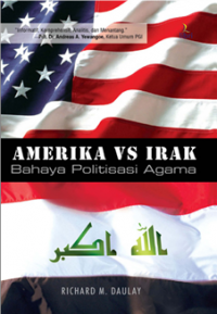 Amerika vs irak: bahaya politisasi agama