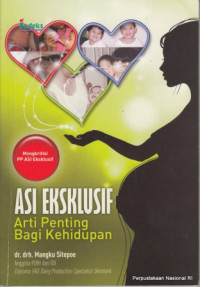 Asi eksklusif : Arti penting bagi kehidupan