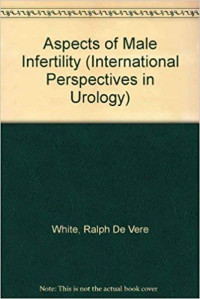 Aspects of male infertility : International perspectives in urology (Volume 4)