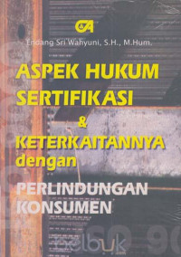 Aspek hukum sertifikasi dan keterkaitannya dengan perlindungan konsumen