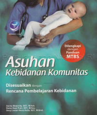 Asuhan kebidanan komunitas : Disesuaikan dengan rencana pembelajaran kebidanan