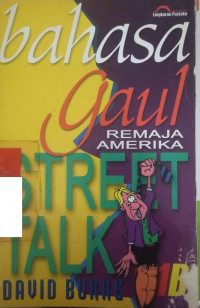 Bahasa Gaul remaja amerika street talk 1B