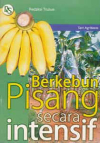 Berkebun pisang secara intensif