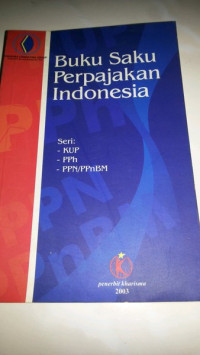 Buku saku perpajakan indonesia (edisi revisi)