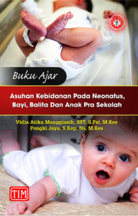 Buku ajar : Asuhan kebidanan pada neonatus, bayi, balita, dan anak pra sekolah