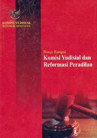 Bunga rampai komisi yudisial dan reformasi peradilan