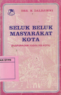 Seluk Beluk Masyarakat Kota: Pusparagam Sosiologi Kota