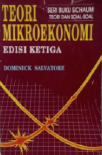 Teori Mikroekonomi : Seri Buku Schaum Teori dan Soal-Soal