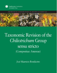 Taxonomic Revision of the Chiliotrichum Group sensu stricto