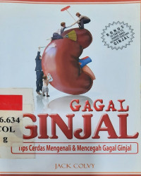 Gagal ginjal : tips cerdas mengenali & mencegah gagal ginjal