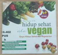 Hidup sehat ala vegan : Gaya hidup sehat ala vegetarian