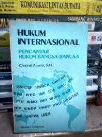 Hukum Internasional : Pengantar Hukum Bangsa-Bangsa