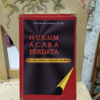 Hukum acara perdata : class action, arbitrase & alternatif serta mediasi