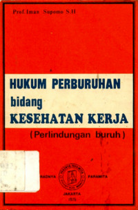 Hukum perburuhan bidang kesehatan kerja (Perlindungan buruh)