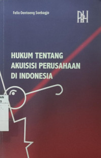 Hukum tentang akuisisi perusahaan di indonesia