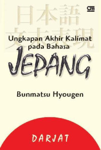 Image of Ungkapan Akhir Kalimat pada Bahasa Jepang = Bunmatsu Hyougen