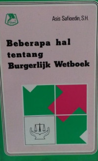 Beberapa hal tentang Burgerlijk Wetboek