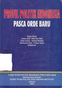 Profil politik Indonesia pasca orde baru