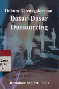 Hukum ketenagakerjaan dasar-dasar outsourcing