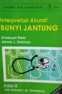 Interpretasi akurat bunyi jantung