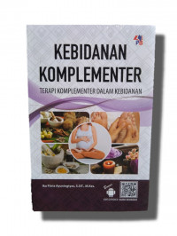 Kebidanan komplementer : Terapi komplementer dalam kebidanan