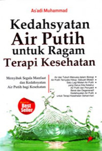 Kedahsyatan air putih untuk ragam terapi kesehatan