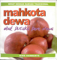 Mahkota dewa : Obat pusaka para dewa