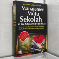 Manajemen mutu sekolah di era otonomi pendidikan