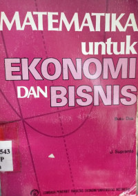 Matematika Untuk Ekonomi dan Bisnis Buku Dua