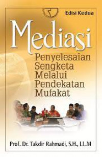 Mediasi penyelesaian sengketa melalui pendekatan mufakat