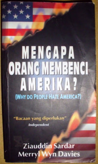 Mengapa orang membenci amerika? (why people hate america)