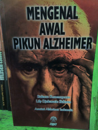 Mengenal awal pikun alzheimer