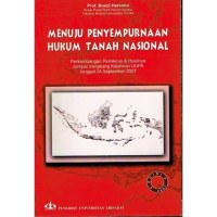 Menuju penyempurnaan hukum tanah nasional